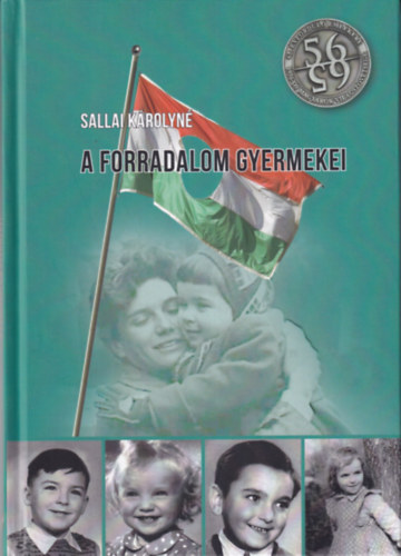 Sallai K�rolyn� szerk. - A forradalom gyermekei