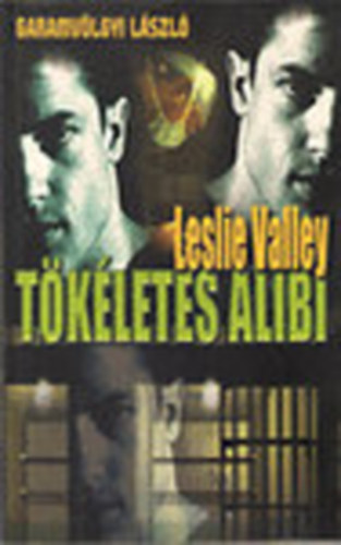 Leslie Valley (Garamvölgyi László) - Tökéletes alibi