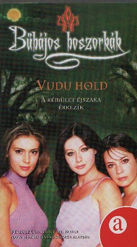 Wendy Corsi Staub - Bbjos boszorkk - Vudu Hold. A rmlet jszaka rkezik