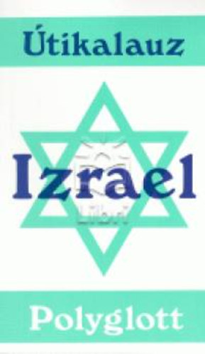 Dr. Siler, Gerhard; Bloss, Mausa. - Izrael - Polyglott �tikalauz