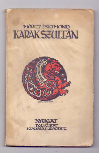 Mricz Zsigmond - Karak szultn (Els kiads)