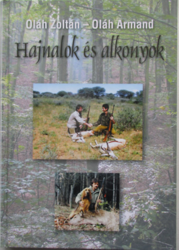 Oláh Zoltán - Oláh Armand - Hajnalok és alkonyok