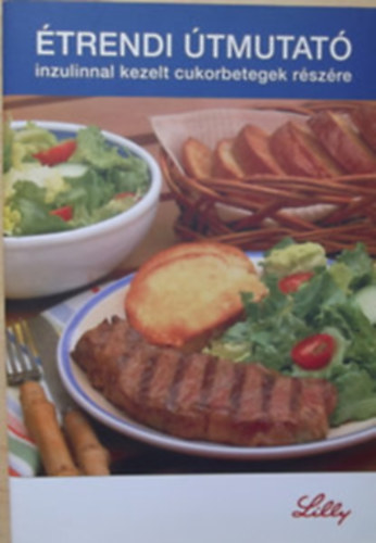 Kicsák Marian; Székely Katalin - Étrendi útmutató inzulinnal kezelt cukorbetegek részére