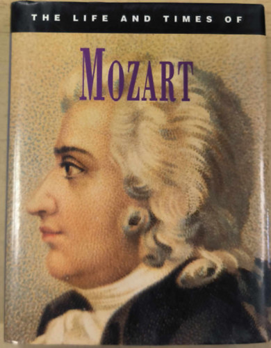 The Life and Times of Mozart