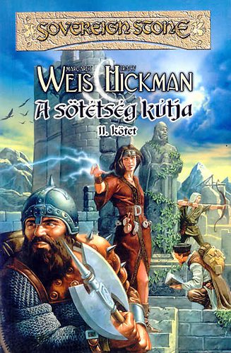 Margaret Weis; Tracy Hickman - A sötétség kútja II. (Sovereign Stone)