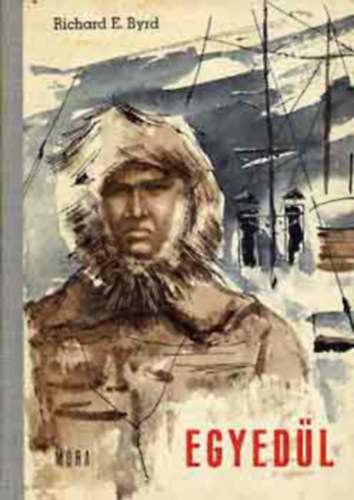 Richard E. Byrd - Egyed�l