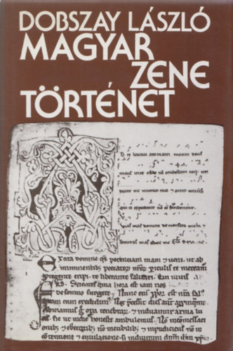 Dobszay László - Magyar zenetörténet
