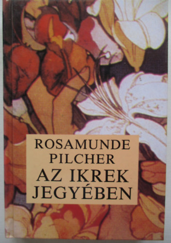 Rosamunde Pilcher - Az Ikrek jegyében
