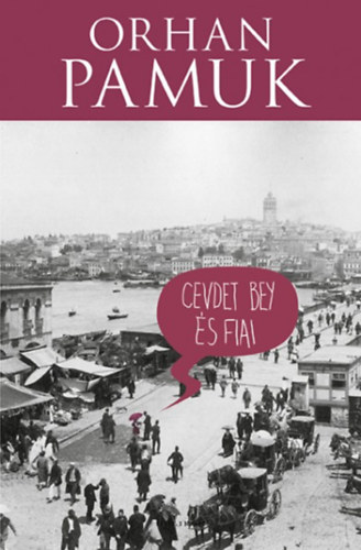Orhan Pamuk - Cevdet Bey s fiai