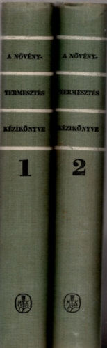 L�ng G�za (szerk.) - A n�v�nytermeszt�s k�zik�nyve I-II.