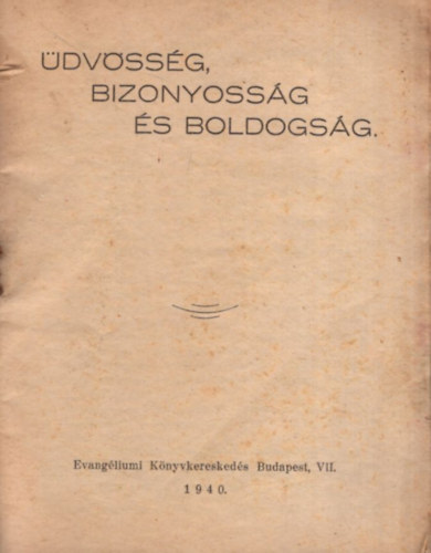�dv�ss�g, bizonyoss�g �s boldogs�g.