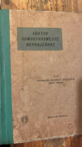 Darnay Kajetn szentmrtoni - Adatok Somogyvrmegye nprajzhoz