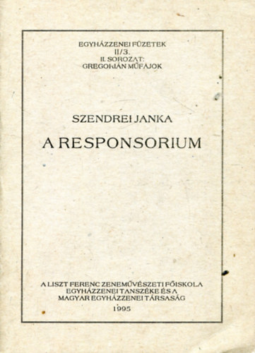 Szendrei Janka - A responsorium