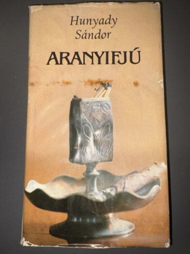 Hunyady Sándor, Szerk.: Steinert Ágota - Aranyifjú - Elbeszélések (Egyedi termékfotó)