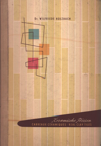Wilfriede Dr. Holzbach - Keramische Fliesen (tbbnyelv)