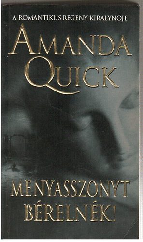 Amanda Quick - Menyasszonyt brelnk!