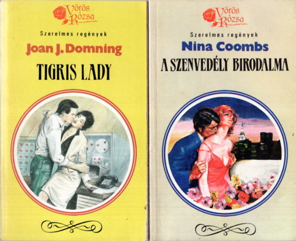 Nina Coombs, Jeanette Ernest, Jennifer Dale, Joan J. Domning - 4 db  Vrs Rzsa knyv ( egytt ) 1. Tigris Lady, 2. Gyengd rapszdia, 3. Szerelmi fszek, 4. A szenvedly birodalma