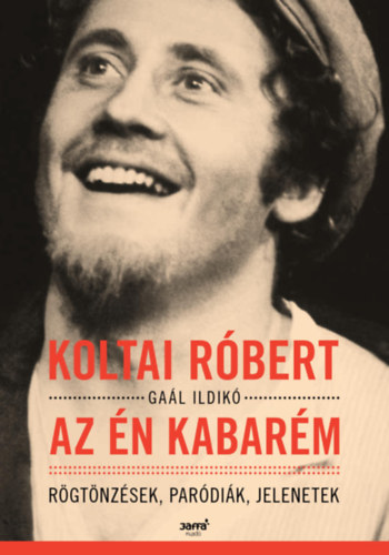 Koltai Rbert, Gal Ildik - Az n kabarm