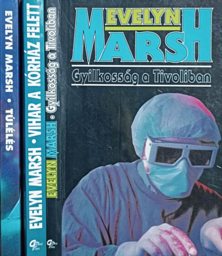 Evelyn Marsh - Gyilkoss�g a Tivoliban + Vihar a k�rh�z felett + T�l�l�s (3 k�tet)