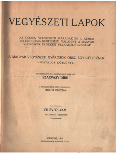 Szarvasy Imre (fszerk) - Vegyszeti Lapok 1912. VII. vfolyam egybektve