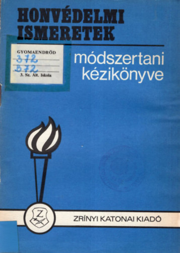 Bod� L�szl� Dr.- Domonkos J�nos (szerk) - Honv�delmi ismeretek - M�dszertani k�zik�nyve
