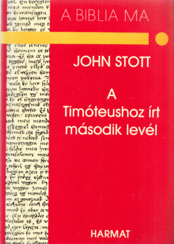 Stott, Johnr.w. - A Timteushoz rt msodik levl