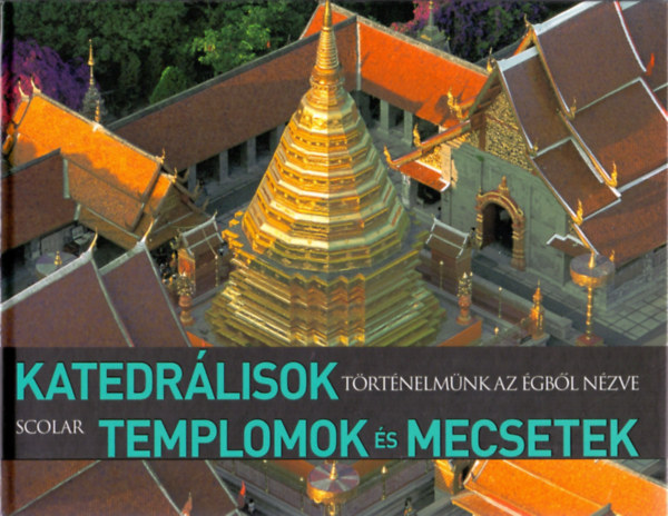 Henri Stierlin - Katedrlisok, templomok s mecsetek