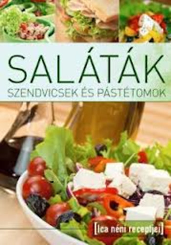 Tbori Ilona (szerk.) - Saltk szendvicsek s psttomok - Ica nni recepjei
