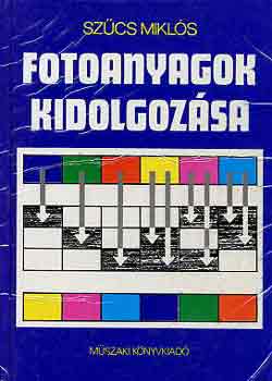 Szcs Mikls - Fotoanyagok kidolgozsa