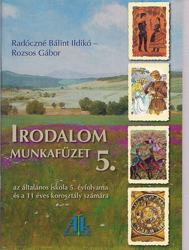 Radczn Blint Ildik-Rozsos Gbor - Irodalom munkafzet 5.
