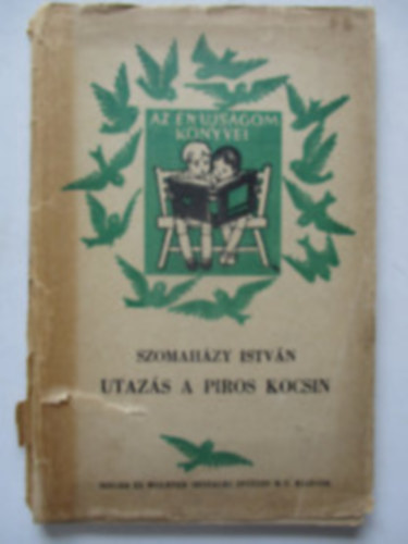 Szomaházy István - Utazás a piros kocsin