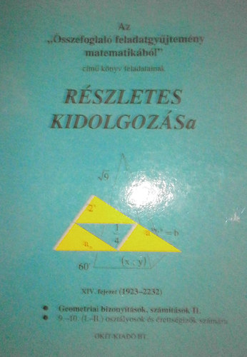 Filet�th Istv�n - Nagy Gy�rgyn� - Az "�sszefoglal� feladatgy�jtem�ny matematik�b�l" c�m� k�nyv  feladatainak r�szletes kidolgoz�sa XIV. fejezet (1923-2232)