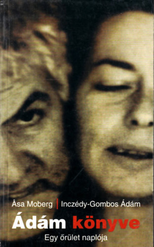 Asa-Inczdy Gombos d Moberg - dm knyve (Egy rlet naplja)
