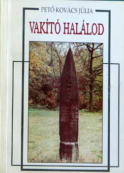 Pet� Kov�cs J�lia - Vak�t� hal�lod