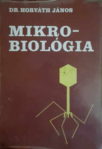 Horvth Jnos dr. - Mikrobiolgia