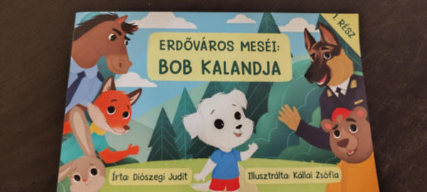 Diszegi Judit - Erdvros mesi: Bob kalandjai 1. rsz
