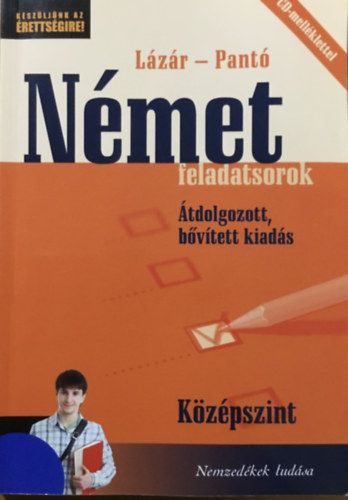 Lzr Gyrgyn - Kszljnk az j rettsgire! Nmet feladatsorok. Kzpszint CD-vel