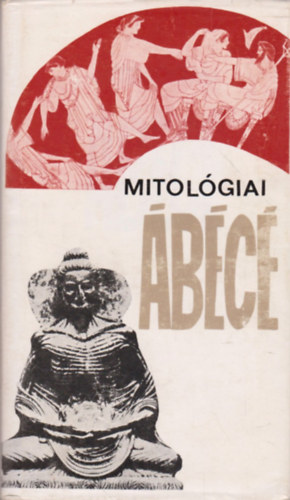 Gondolat Kiadó - Mitológiai ábécé