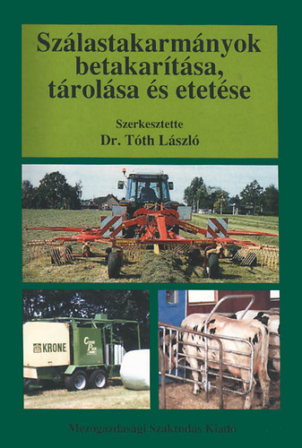 Sz�lastakarm�nyok betakar�t�sa, t�rol�sa �s etet�se