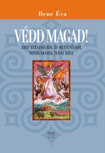 Bene Éva - Védd magad!