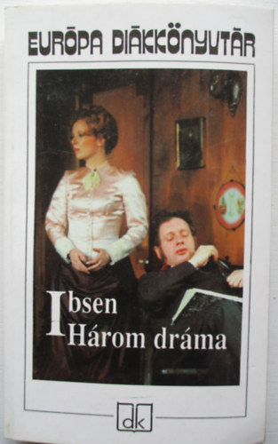 Henrik Ibsen - H�rom dr�ma