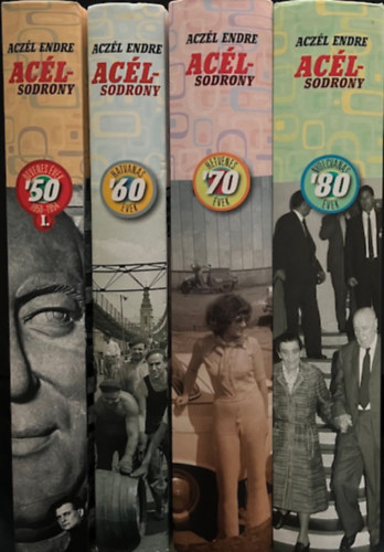 Acz�l Endre - Ac�lsodrony sorozat 4 db: '50-es �vek I. + '60-as �vek +  '70-es �vek + '80-as �vek