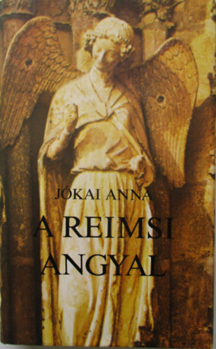Jókai Anna - A reimsi angyal