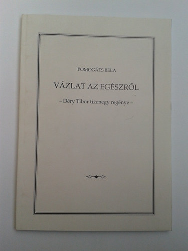 Pomog�ts B�la - V�zlat az eg�szr�l - D�ry Tibor tizenegy reg�nye - Dedik�lt