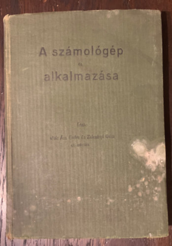 cs Endre vitz- Zelcsnyi Gza - A szmolgp s alkalmazsa