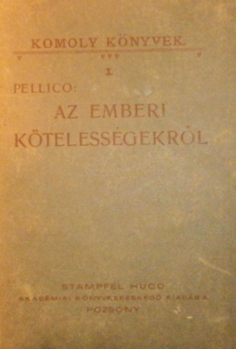 Silvio Pellico - Az emberi ktelessgekrl