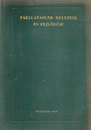 Hal�sz Alad�r (szerk.) - Faell�t�sunk helyzete �s fejl�d�se