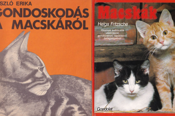 Helga Fritzsche, Lszl Erika - 2 db Macsks knyv: Gondoskods a macskkrl, Macskk.