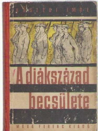 Kszegi Imre - A dikszzad becslete