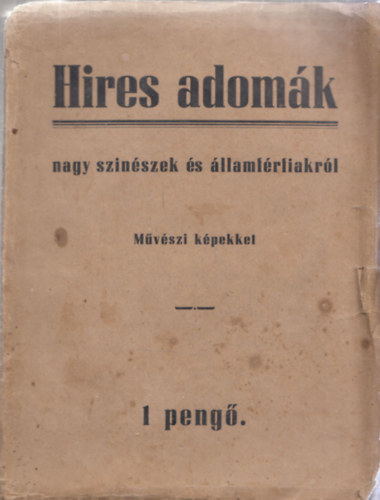 Hires adomák - nagy szinészek és államférfiakról (művészi képekkel)